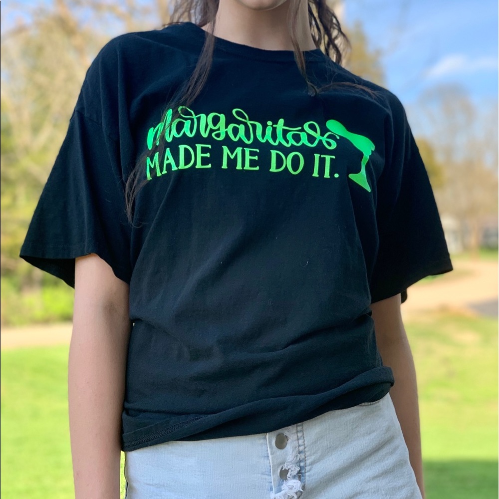Margaritas Made Me Do It Tee